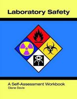 Laboratory Safety: A Self-Assessment Workbook 0891895701 Book Cover