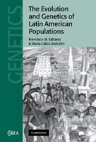 The Evolution and Genetics of Latin American Populations 0521022398 Book Cover