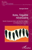 Koto, l'égalité nécessaire: Savoir et pouvoir dans une société clanique Les Nzèbi du Congo et du Gabon (Études Africaines) (French Edition) 2343178917 Book Cover