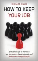 How To Keep Your Job 9814346284 Book Cover