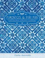 Pimentos and Piri Piri: Portuguese Comfort Cooking 1770501908 Book Cover