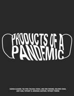 Products of a Pandemic 1838443169 Book Cover