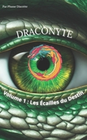 Draconyte: Les Écailles du Destin (French Edition) B0CQ4GGKSP Book Cover