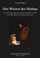 Das Wissen Des Dialogs: Epistemische Reflexion Und Poetische Kreativitat Bei Pedro Mexiia Und Pedro de Mercado 3770566831 Book Cover