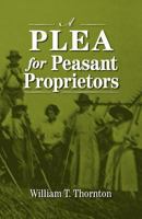 A Plea for Peasant Proprietors 1021985945 Book Cover
