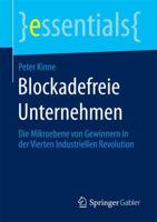 Blockadefreie Unternehmen: Die Mikroebene Von Gewinnern in Der Vierten Industriellen Revolution 365818535X Book Cover