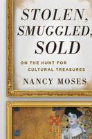 Stolen, Smuggled Sold: On the Hunt for Cultural Treasures 0759121923 Book Cover