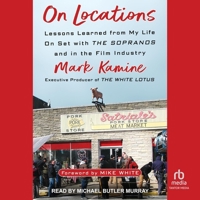 On Locations: Lessons Learned from My Life on Set with the Sopranos and in the Film Industry B0CW4XJK99 Book Cover