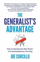 The Generalist's Advantage: How to Harness the Raw Power of Cross-Disciplinary Thinking 1732485623 Book Cover