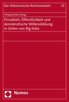 Privatheit, Offentlichkeit Und Demokratische Willensbildung in Zeiten Von Big Data 3848723158 Book Cover