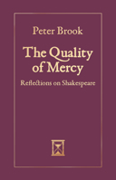 The Quality of Mercy: Reflections on Shakespeare 1559364831 Book Cover