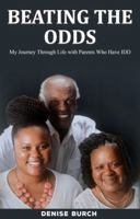 Beating The Odds: My Journey Through Life with Parents Who Have IDD B0DX1668SV Book Cover