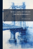 Risultati Di Studi Indrodinamici: Nautici E Commerciali Sul Porto Di Livorno E Sul Miglioramento Ed Ingrandimento Del Medesimo 124853509X Book Cover