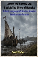 Across the Narrow Sea Book I: The Shore of Hengist: A Dual-Language Historical Novel in English and German B0H2Y25CH7 Book Cover