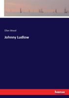 Johnny Ludlow 154527035X Book Cover