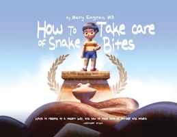 How to Take Care of Snake Bites: Ways to respond to a modern bully, and how to take care of yourself and others 1088084125 Book Cover