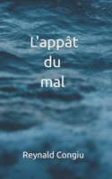 L'appât du mal (French Edition) B0DJ6JG8T4 Book Cover