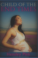 Child of the End Times 198308834X Book Cover