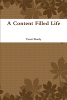 A Content Filled Life 1300348585 Book Cover