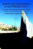 Beliefs and Policymaking in the MIDDLE EAST 1413498809 Book Cover