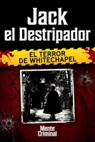 Jack el Destripador, el terror de Whitechapel (Biblioteca: Mente Criminal) 1681659069 Book Cover