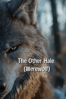 The Other Hale (Werewolf) B0DSDP3QXD Book Cover