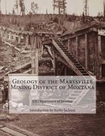 Geology of the Marysville Mining District of Montana 1501003143 Book Cover