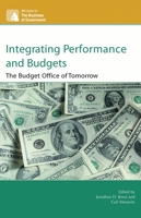 Integrating Performance and Budgets: The Budget Office of Tomorrow 0742558320 Book Cover