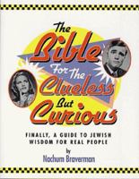 The Bible for the Clueless But Curious: Finally, A Guide to Jewish Wisdom for Real People 1881927172 Book Cover