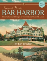 Forever Yours, Bar Harbor: Historic Postcard Images of Mount Desert Island & Acadia 1952143128 Book Cover