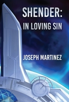 Shender: In Loving Sin B0D24NGMT8 Book Cover