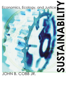 Sustainability: Economics, Ecology, and Justice (Ecology and Justice Series) 1556352131 Book Cover