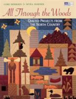 All Through the Woods: Quilted Projects from the North Country (That Patchwork Place) 1564774074 Book Cover