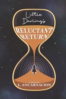 Little Darling's Reluctant Return 1738624056 Book Cover