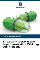Piroxicam-Toxizität und hepatoprotektive Wirkung von Hibiskus (German Edition) 6208340497 Book Cover