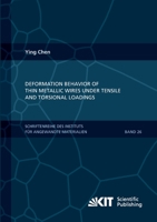 Deformation Behavior of Thin Metallic Wires under Tensile and Torsional Loadings 3731500493 Book Cover