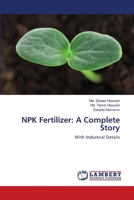 NPK Fertilizer: A Complete Story: With Industrial Details 365949707X Book Cover