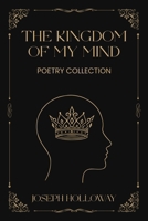 The Kingdom of My Mind 1918462429 Book Cover