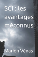 SCI : les avantages méconnus B0C1DN7LX3 Book Cover