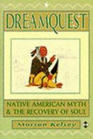 Dreamquest: Native American Myth and the Recovery of Soul 1852302798 Book Cover