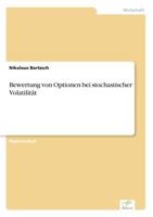 Bewertung Von Optionen Bei Stochastischer Volatilitat 3838600029 Book Cover