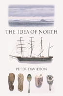 The Idea of North (Reaktion Books - Topographics) 1861892306 Book Cover