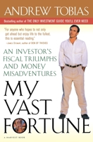 My Vast Fortune: An Investor's Fiscal Triumphs and Money Misadventures 0156006227 Book Cover