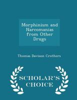 Morphinism and Narcomanias From Other Drugs 1017081999 Book Cover
