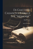 Di Giacomo Casanova E Delle Sue "Memorie": Appunti E Giudizii 1021307009 Book Cover