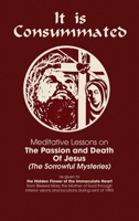 IT IS CONSUMMATED 1304176517 Book Cover