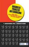 Business Process Outsourcing: Oh! BPO - Structure and Chaos, Fun and Agony 8178298783 Book Cover