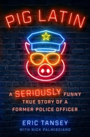 Pig Latin: A Seriously Funny Real Story 1668067951 Book Cover