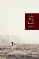 Animal Ethics in Context 023112905X Book Cover