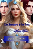 Los Antiguos 3: La sangre y la luz 1790270138 Book Cover